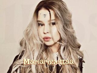 Mariarosettaa