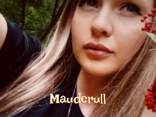 Maudcrull