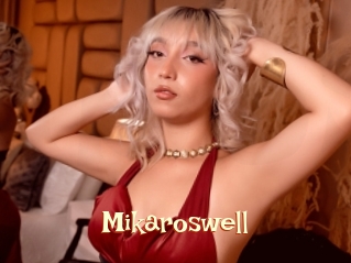 Mikaroswell