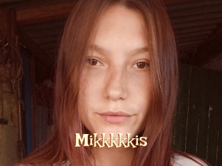 Mikkkkkis