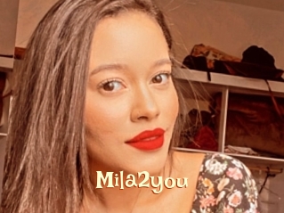 Mila2you