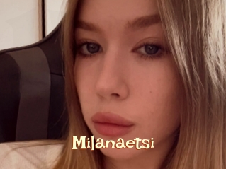 Milanaetsi