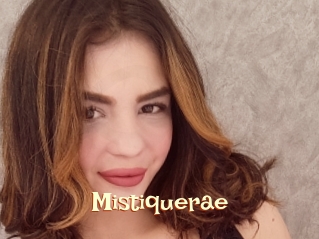Mistiquerae