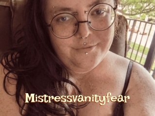 Mistressvanityfear