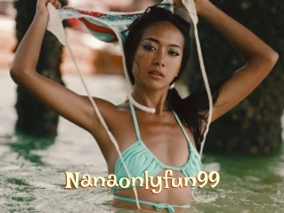 Nanaonlyfun99
