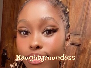 Naughtyroundass