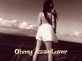 Ohmy_AsianLover