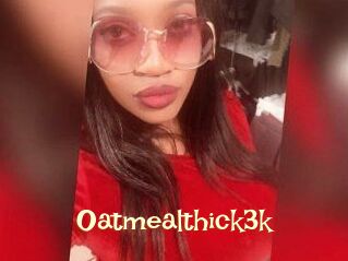 Oatmealthick3k