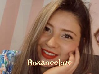Roxaneelove