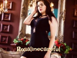 Rosalinecareful
