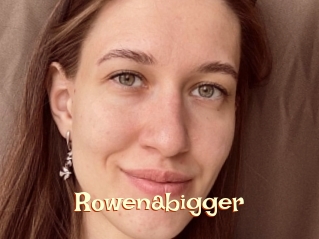 Rowenabigger