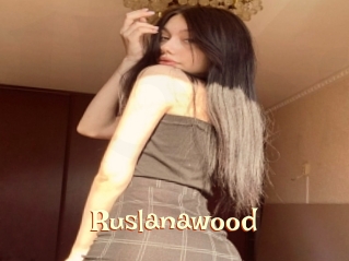 Ruslanawood