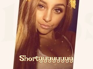 Shortyyyyyyyy