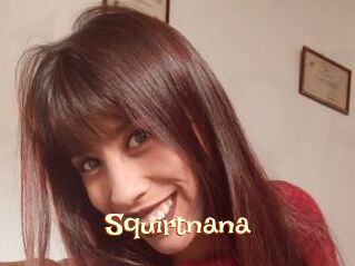 Squirtnana