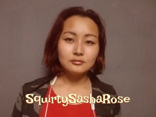 SquirtySashaRose
