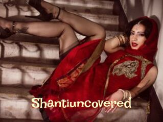 Shantiuncovered