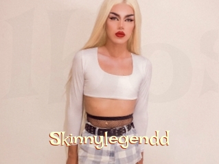 Skinnylegendd
