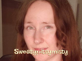 Sweatypitsymisty