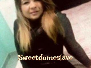 Sweetdomeslave