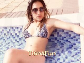TianaFun