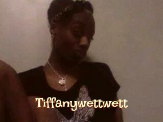 Tiffanywettwett
