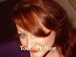 TouchMeNow