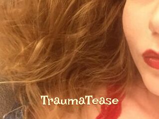 TraumaTease