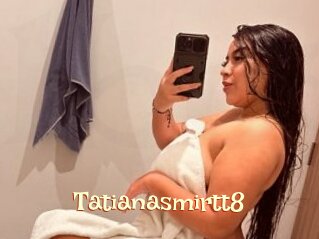 Tatianasmirtt8