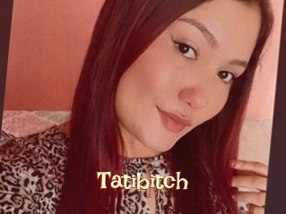 Tatibitch