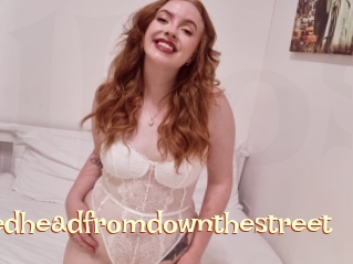 Thehotredheadfromdownthestreet