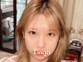 Tingh