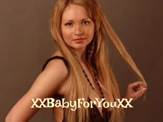 XXBabyForYouXX