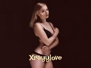 Xrayylove