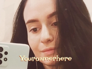 Yourownerhere