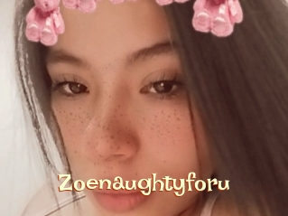 Zoenaughtyforu